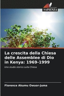 bokomslag La crescita della Chiesa delle Assemblee di Dio in Kenya