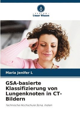 GSA-basierte Klassifizierung von Lungenknoten in CT-Bildern