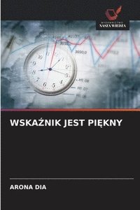 bokomslag Wska&#377;nik Jest Pi&#280;kny