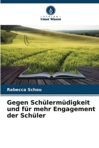 bokomslag Gegen Schlermdigkeit und fr mehr Engagement der Schler