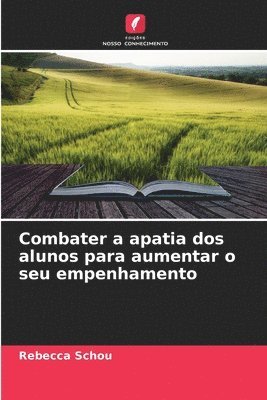 Combater a apatia dos alunos para aumentar o seu empenhamento 1