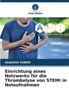 Einrichtung eines Netzwerks fr die Thrombolyse von STEMI in Notaufnahmen 1