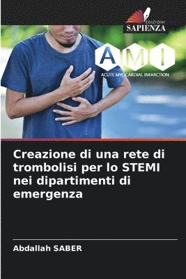 Creazione di una rete di trombolisi per lo STEMI nei dipartimenti di emergenza