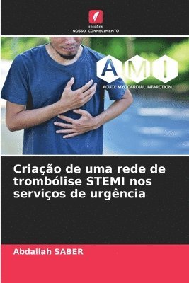bokomslag Criação de uma rede de trombólise STEMI nos serviços de urgência