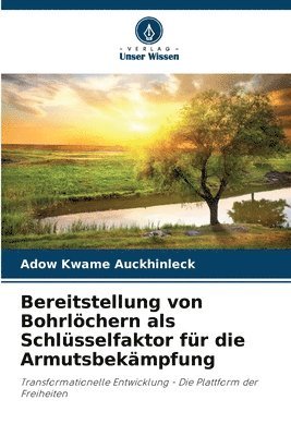 Bereitstellung von Bohrlchern als Schlsselfaktor fr die Armutsbekmpfung 1