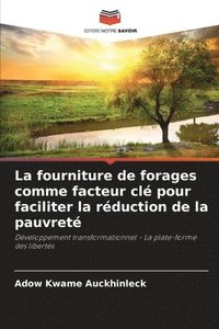 bokomslag La fourniture de forages comme facteur cl pour faciliter la rduction de la pauvret