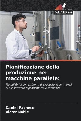 bokomslag Pianificazione della produzione per macchine parallele