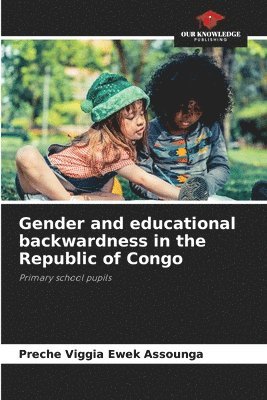 bokomslag Gender and educational backwardness in the Republic of Congo