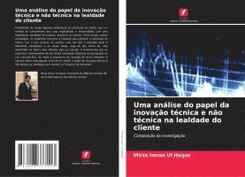 Uma análise do papel da inovação técnica e não técnica na lealdade do cliente 1
