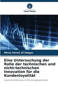 bokomslag Eine Untersuchung der Rolle der technischen und nicht-technischen Innovation fr die Kundenloyalitt