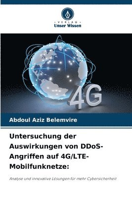 bokomslag Untersuchung der Auswirkungen von DDoS-Angriffen auf 4G/LTE-Mobilfunknetze