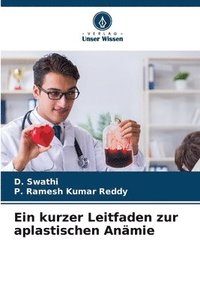 bokomslag Ein kurzer Leitfaden zur aplastischen Anämie