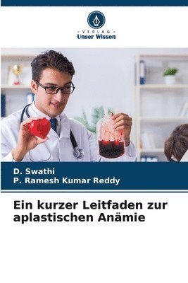 bokomslag Ein kurzer Leitfaden zur aplastischen Anmie