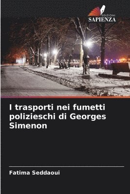 bokomslag I trasporti nei fumetti polizieschi di Georges Simenon