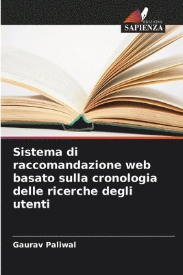 Sistema di raccomandazione web basato sulla cronologia delle ricerche degli utenti 1