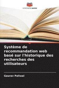 bokomslag Systme de recommandation web bas sur l'historique des recherches des utilisateurs