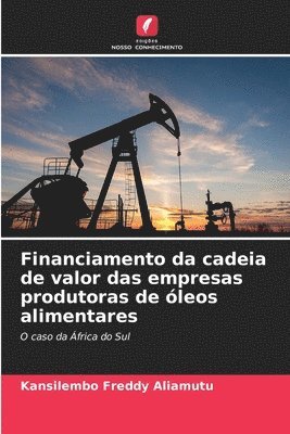 Financiamento da cadeia de valor das empresas produtoras de leos alimentares 1