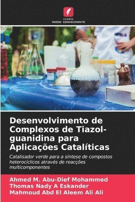 bokomslag Desenvolvimento de Complexos de Tiazol-guanidina para Aplicações Catalíticas