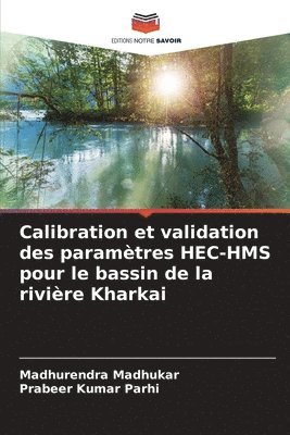 bokomslag Calibration et validation des paramtres HEC-HMS pour le bassin de la rivire Kharkai