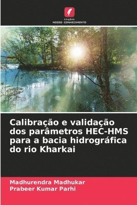 Calibração e validação dos parâmetros HEC-HMS para a bacia hidrográfica do rio Kharkai