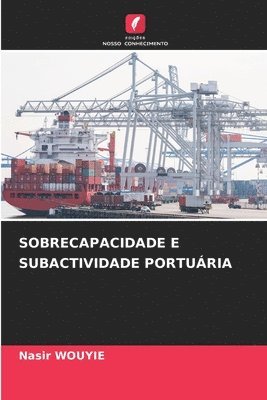 Sobrecapacidade E Subactividade Porturia 1