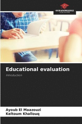 Ayoub El Maazouzi, Keltoum Khallouq - Educational evaluation, Häftad