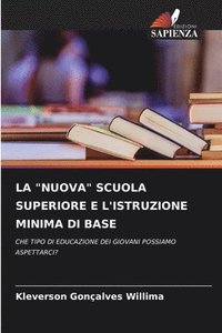 bokomslag La &quot;Nuova&quot; Scuola Superiore E l'Istruzione Minima Di Base