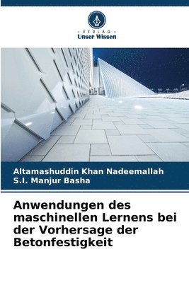 bokomslag Anwendungen des maschinellen Lernens bei der Vorhersage der Betonfestigkeit