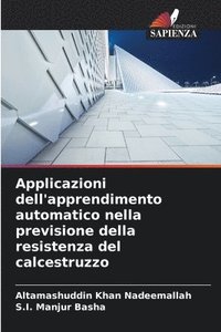 bokomslag Applicazioni dell'apprendimento automatico nella previsione della resistenza del calcestruzzo