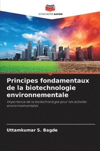 bokomslag Principes fondamentaux de la biotechnologie environnementale