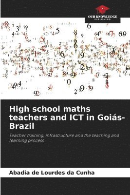 bokomslag High school maths teachers and ICT in Gois-Brazil