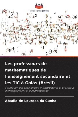 Les professeurs de mathématiques de l'enseignement secondaire et les TIC à Goiás (Brésil)