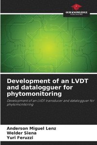 bokomslag Development of an LVDT and datalogguer for phytomonitoring