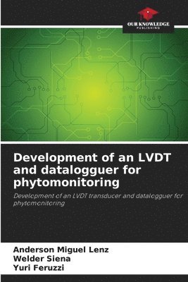 Development of an LVDT and datalogguer for phytomonitoring
