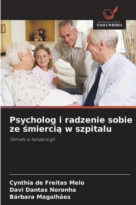 bokomslag Psycholog i radzenie sobie ze &#347;mierci&#261; w szpitalu