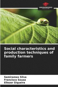 bokomslag Social characteristics and production techniques of family farmers