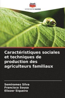 Caractristiques sociales et techniques de production des agriculteurs familiaux 1