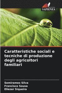 bokomslag Caratteristiche sociali e tecniche di produzione degli agricoltori familiari