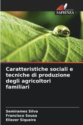 bokomslag Caratteristiche sociali e tecniche di produzione degli agricoltori familiari