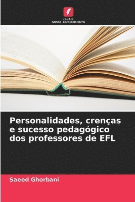 bokomslag Personalidades, crenas e sucesso pedaggico dos professores de EFL