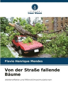 Von der Strae fallende Bume 1