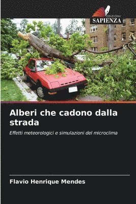 Alberi che cadono dalla strada