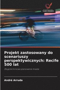 bokomslag Projekt zastosowany do scenariuszy perspektywicznych