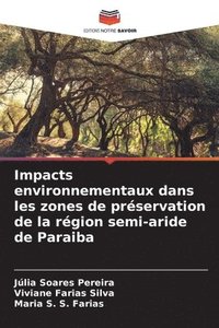 bokomslag Impacts environnementaux dans les zones de prservation de la rgion semi-aride de Paraiba