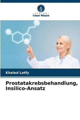 bokomslag Prostatakrebsbehandlung, Insilico-Ansatz