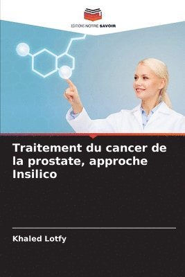 Traitement du cancer de la prostate, approche Insilico 1