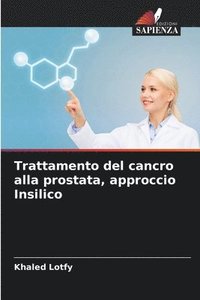 bokomslag Trattamento del cancro alla prostata, approccio Insilico