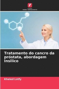 bokomslag Tratamento do cancro da prstata, abordagem Insilico