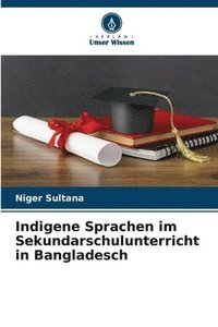 bokomslag Indigene Sprachen im Sekundarschulunterricht in Bangladesch