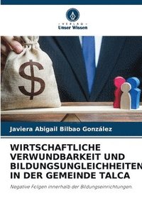 bokomslag Wirtschaftliche Verwundbarkeit Und Bildungsungleichheiten in Der Gemeinde Talca